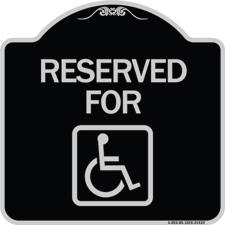 Signmission Reserved for With AccessibleHeavy-Gauge Aluminum Architectural Sign, 18" x 18", BS-1818-24430 A-DES-BS-1818-24430